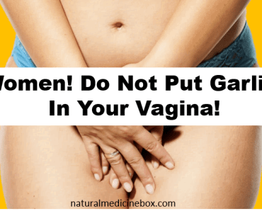 Women! Do Not Put Garlic In Your Vagina!